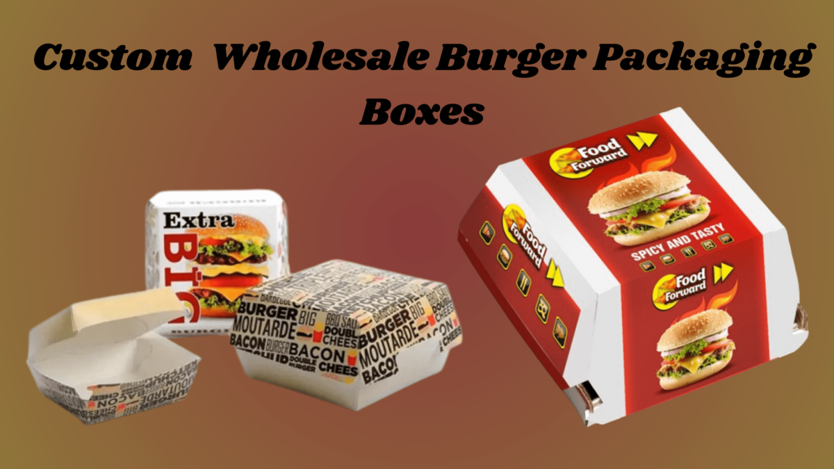 Unlocking the Potential of Cardboard Burger Boxes Wholesale