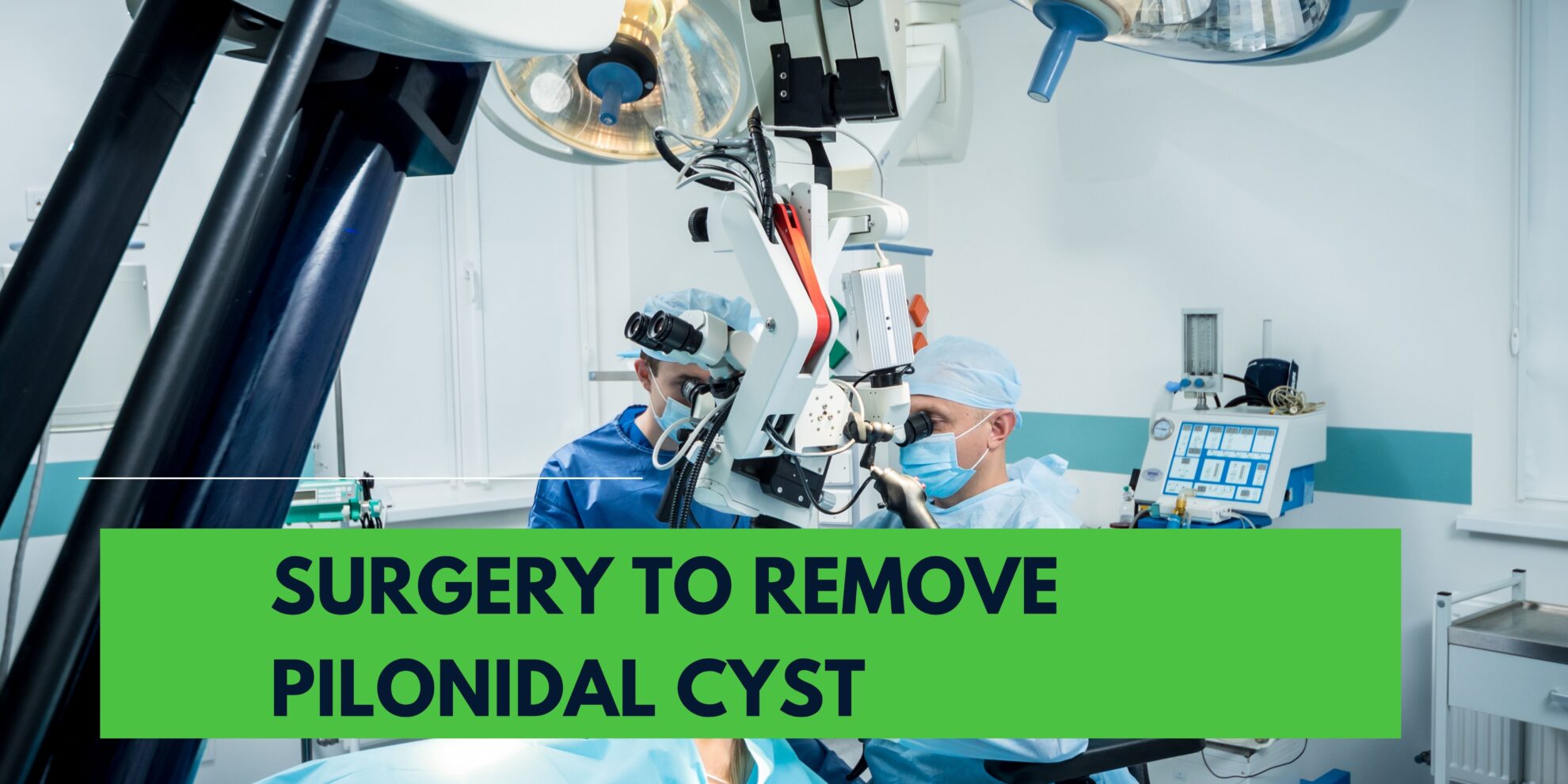 Successful Pilonidal Cyst Surgical Procedures