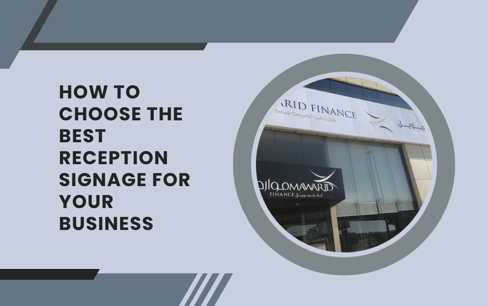 How to Choose the Best Reception Signage for Your Business