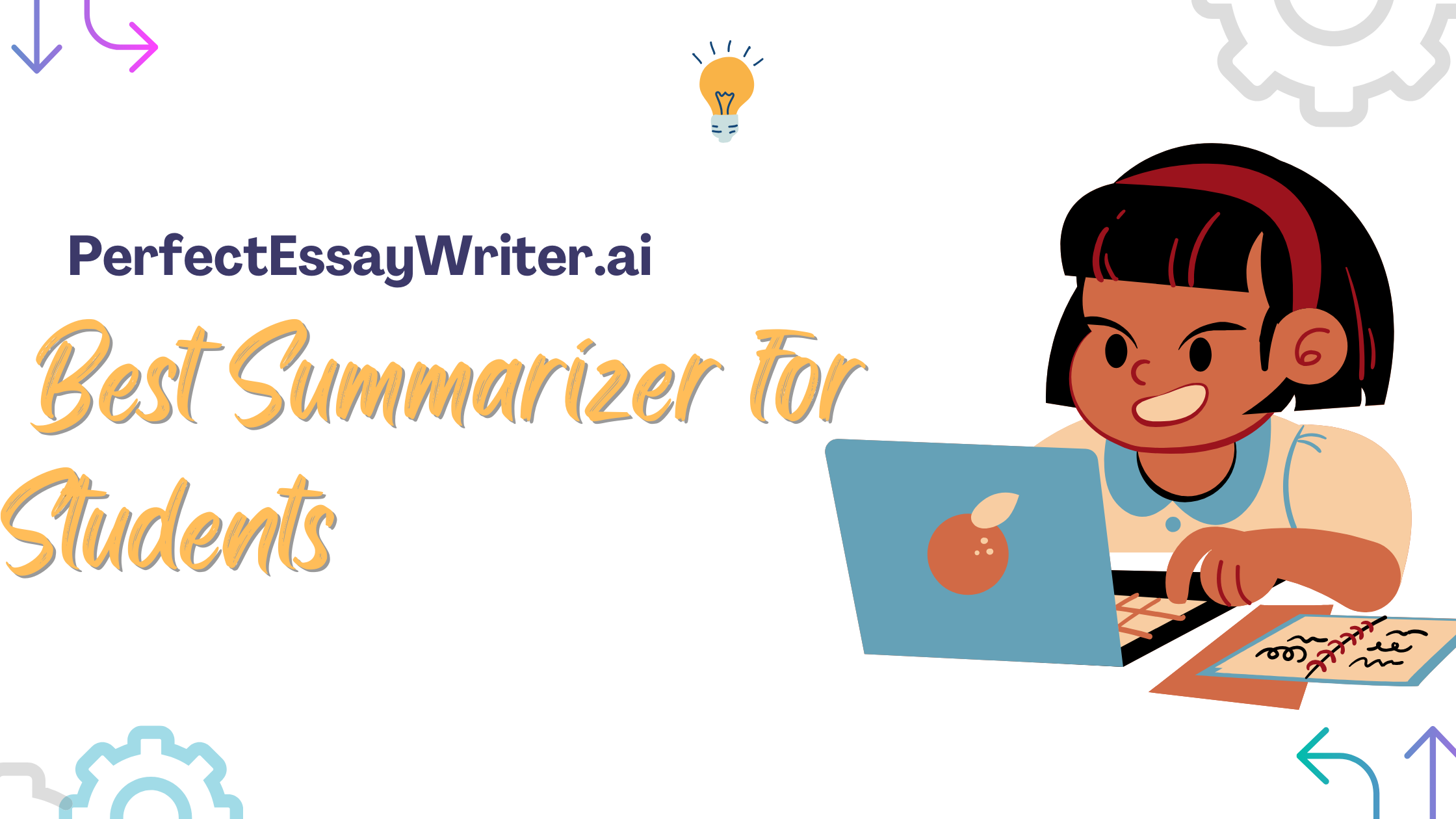 Why PerfectEssayWriter.ai’s AI Summarizer is the Best Tool for Students