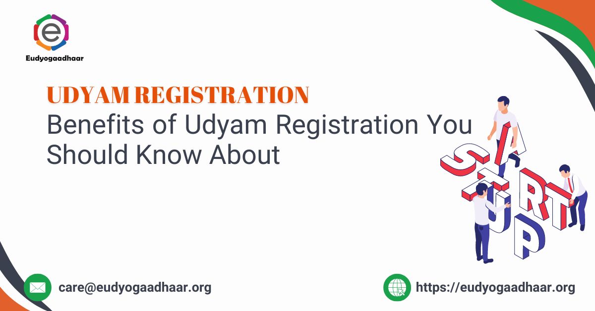 Benefits of Udyam Registration You Should Know About