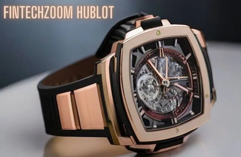 FintechZoom Hublot Spirit: Unlocking the Secrets of the Universe