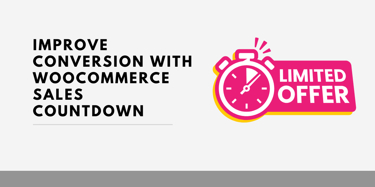 Improve Conversion with WooCommerce Sales Countdown