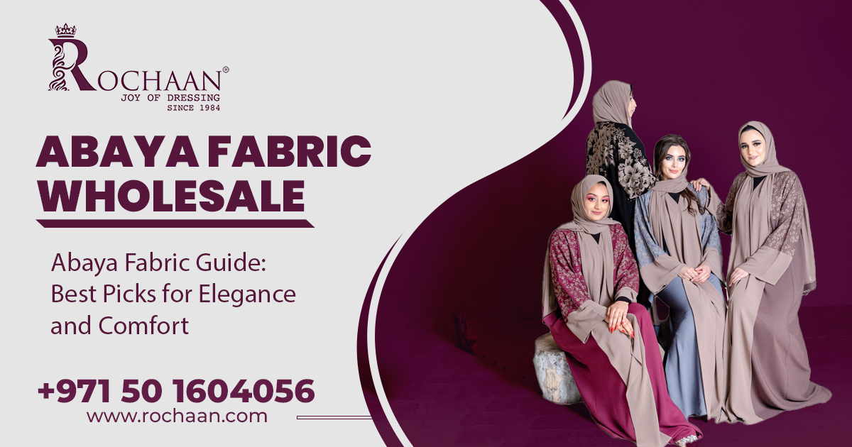 Abaya Fabrics for Summer: Breathable & Stylish Options | Rochaan