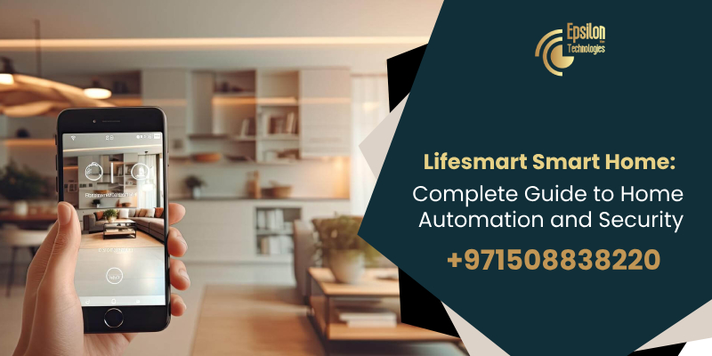 Lifesmart Smart Home: Complete Guide to Home Automation and Security