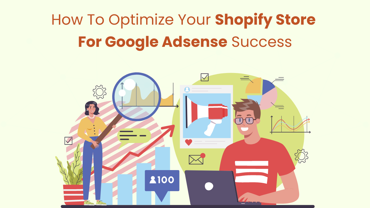 How to Optimize Your Shopify Store for Google AdSense Success