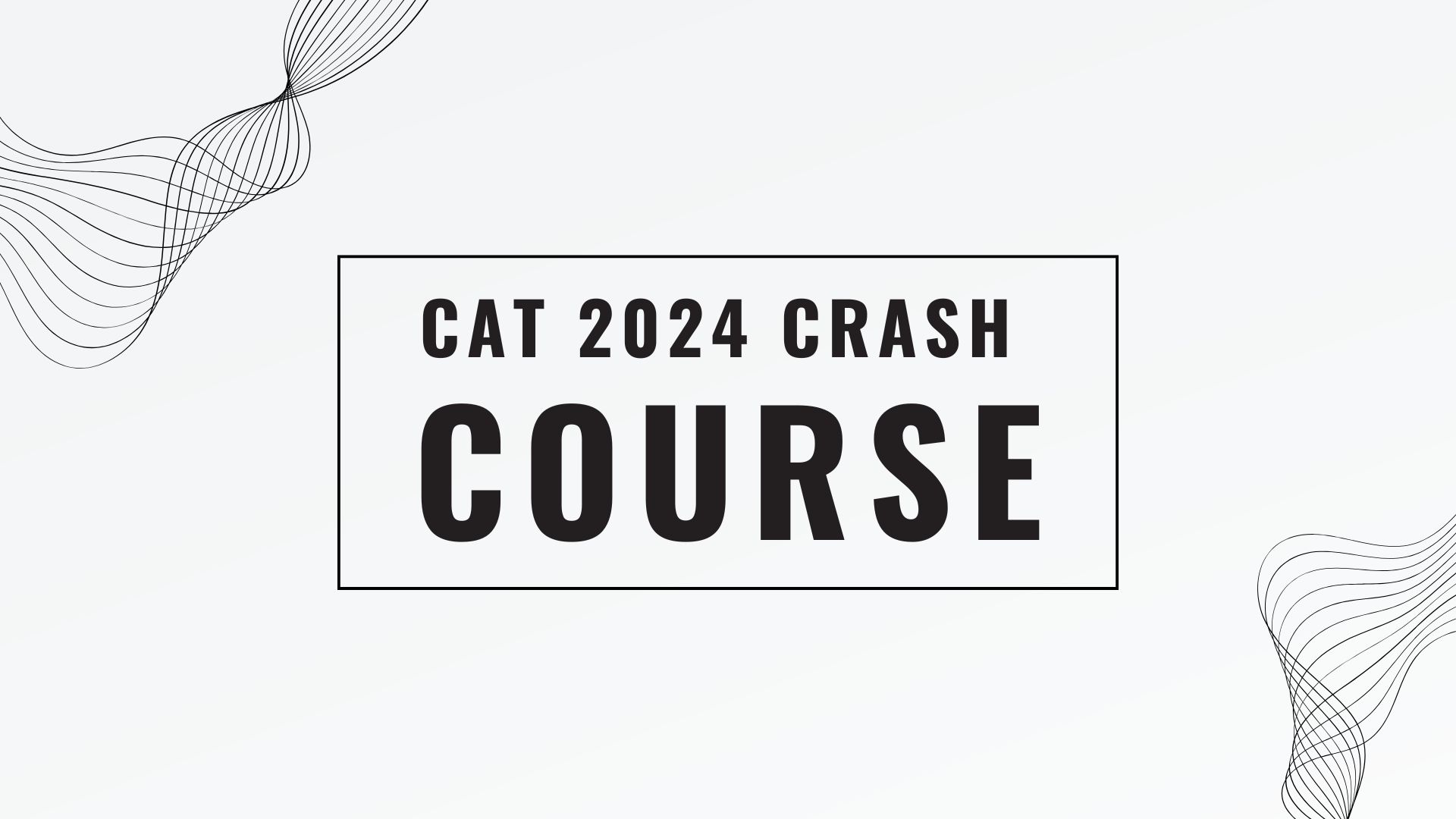 CAT 2024 Crash course