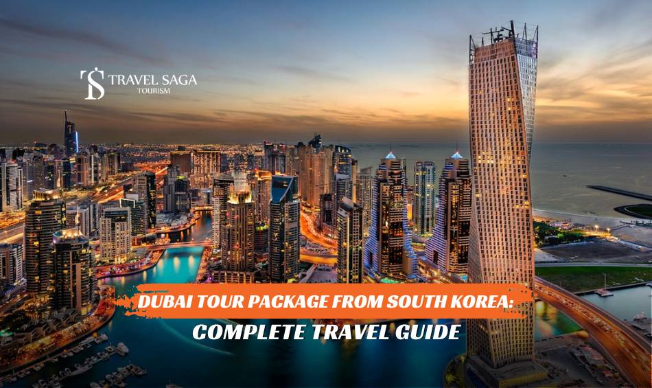 Dubai Tour Package From South Korea