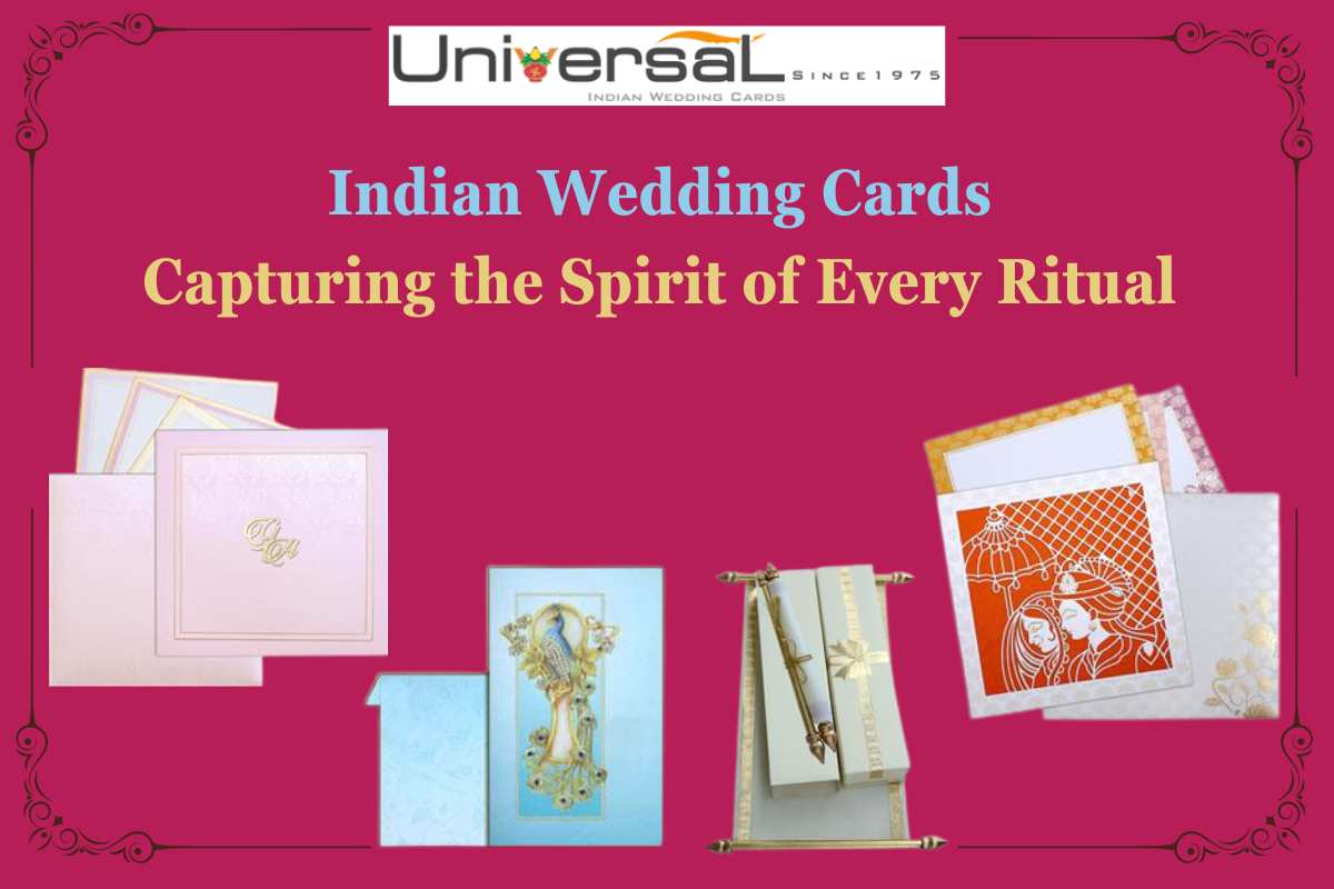 Indian Wedding Cards: Capturing the Spirit of Every Ritual