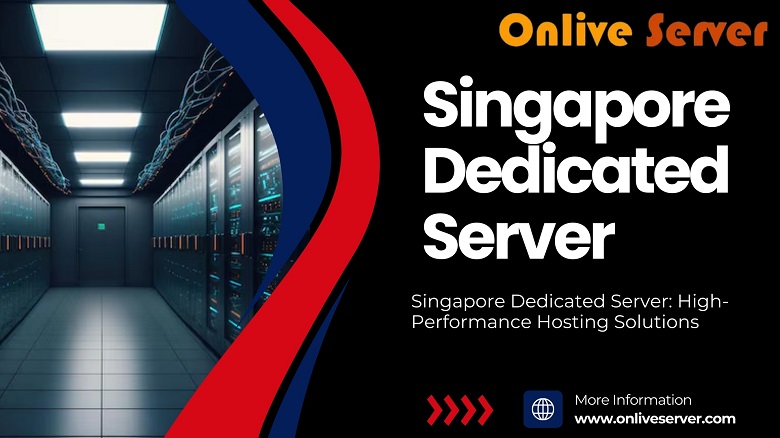 Singapore Dedicated Server | Unmatched Speed, Security, and Reliability