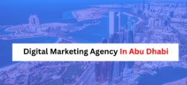 Why Partnering with a Marketing Agency in Abu Dhabi is Essential for Business Success