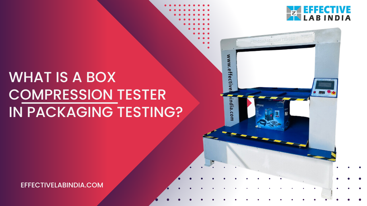 What is a Box Compression Tester in Packaging Testing?