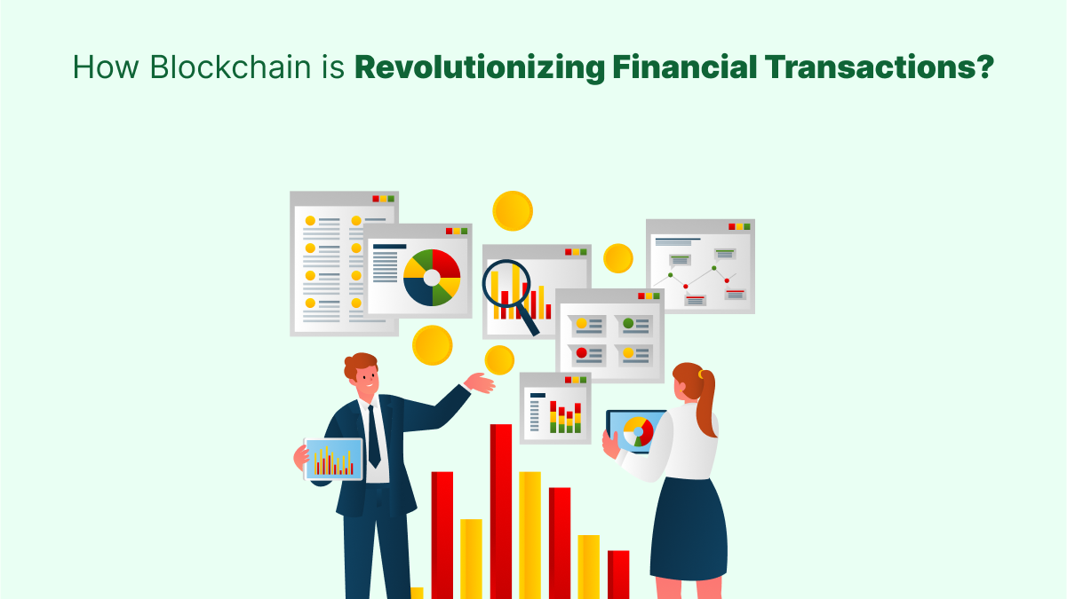 How Blockchain is Revolutionizing Financial Transactions?