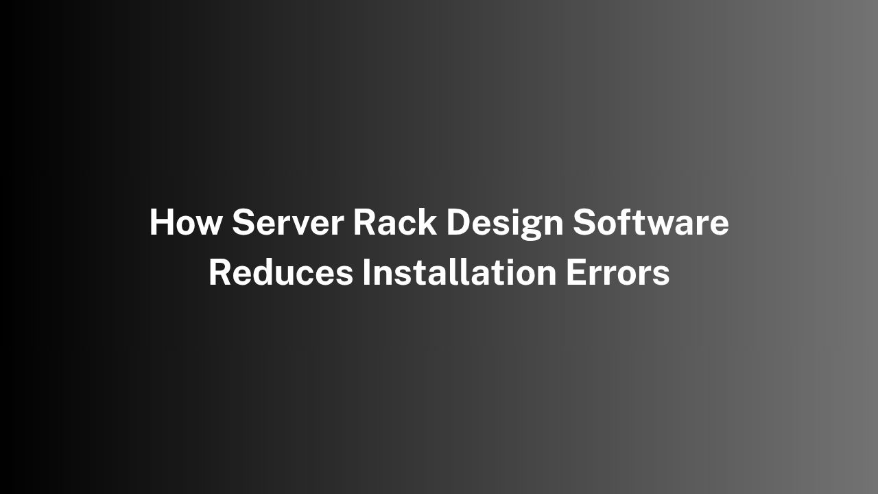 Server Rack Design Software