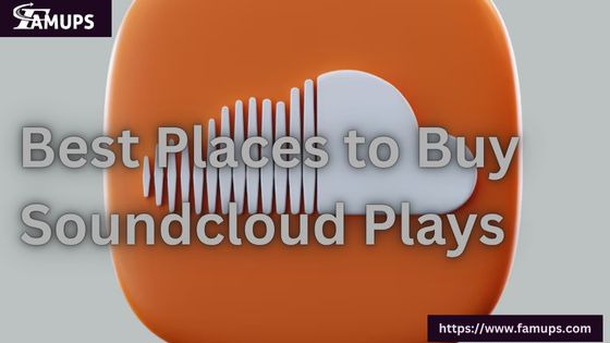 Best Places to Buy Soundcloud Plays