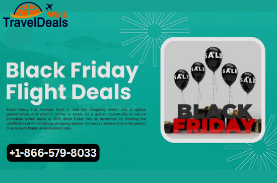 Black Friday Flight Deals 2025 | WinkTravelDeals | +1-866-579-8033