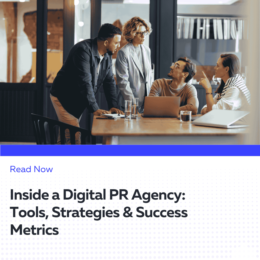 Inside a Digital PR Agency: Tools, Strategies & Success Metrics