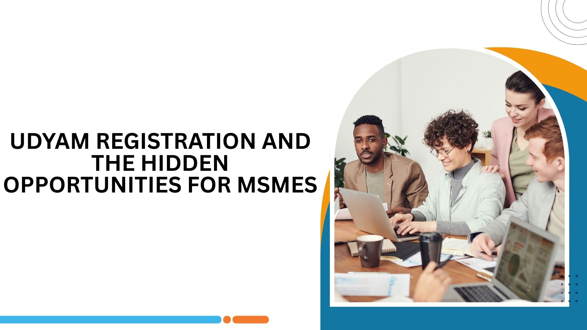 Udyam Registration and the Hidden Opportunities for MSMEs