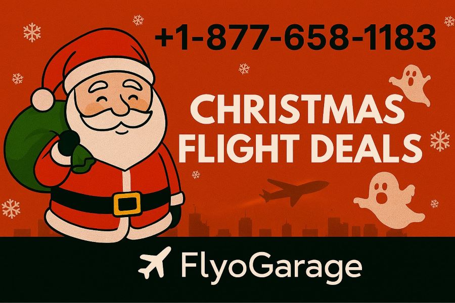 +1-877-658-1183 Christmas Flight Deals FlyoGarage.,