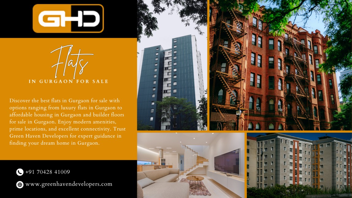 Promotional banner for Green Haven Developers showcasing modern flats and builder floors in Gurgaon, featuring high-rise buildings, luxury interiors, and the company’s logo and contact details.