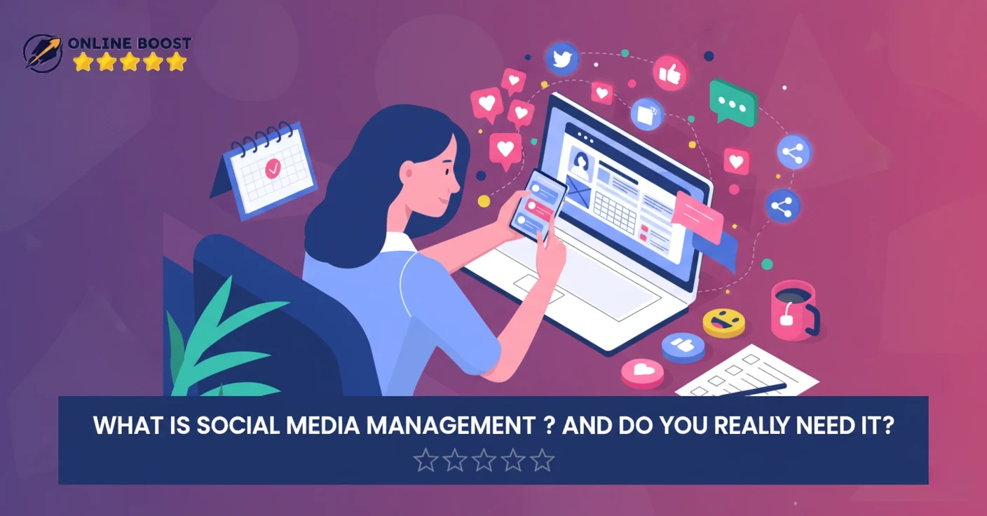 What Is Social Media Management And Do You Really Need It