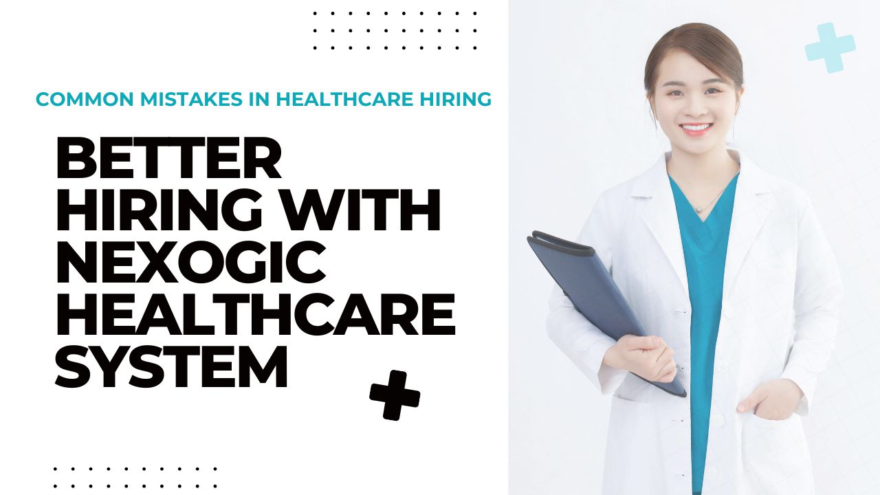 Mistakes in Healthcare Hiring