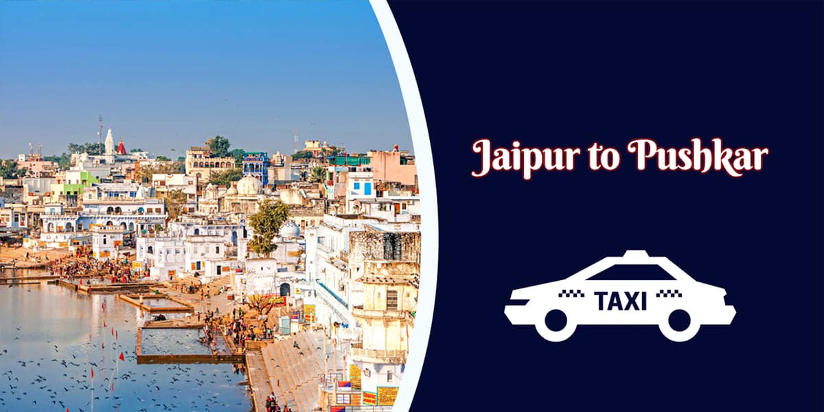Jaipur to Pushkar Cab