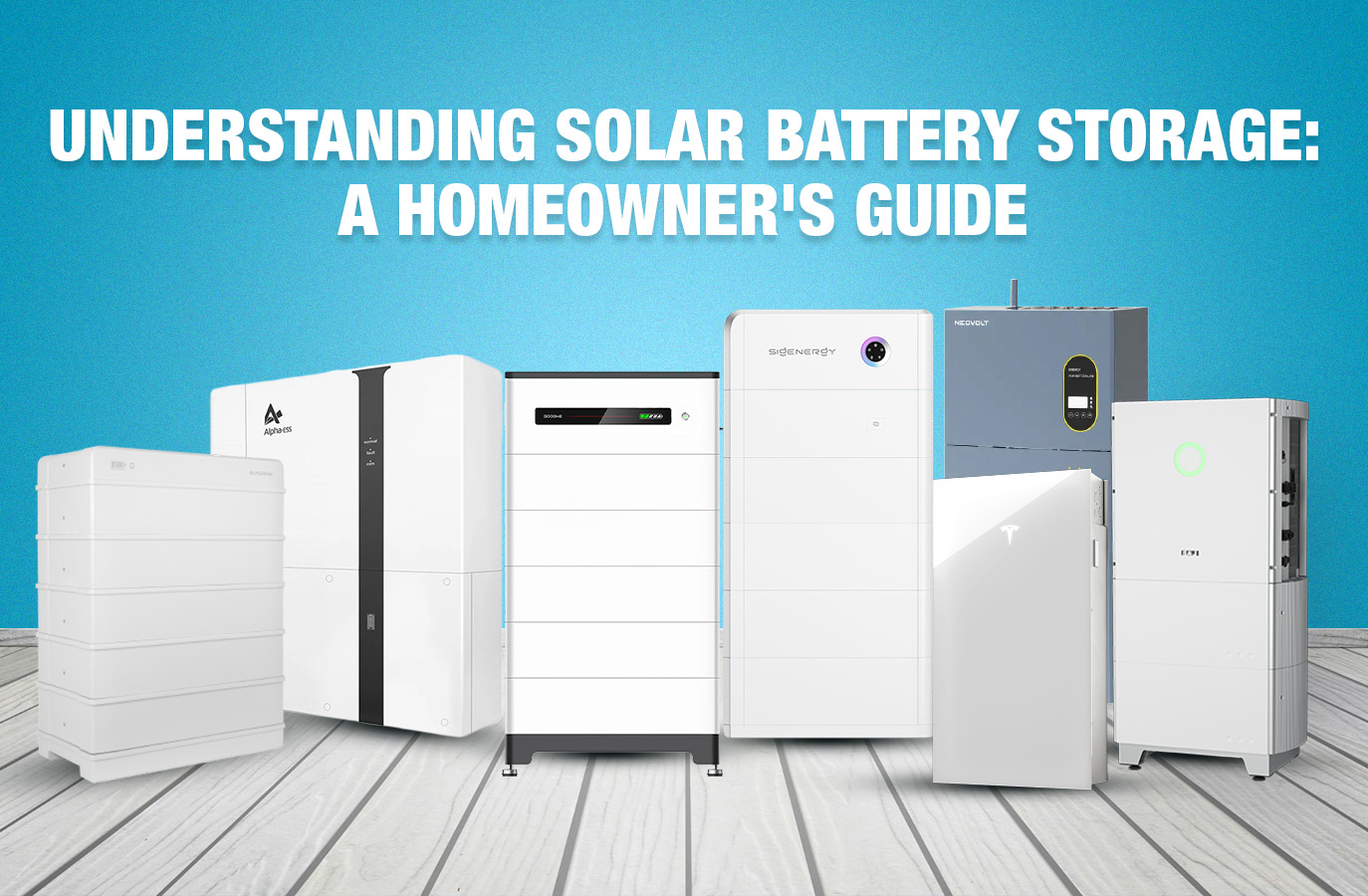 Understanding Solar Battery Storage A Homeowner's Guide